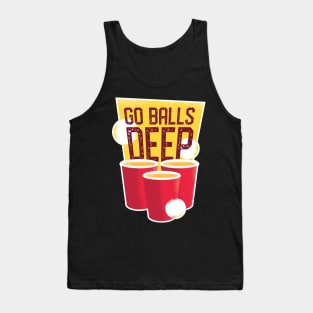 Go Balls Deep Beer Pong Tank Top